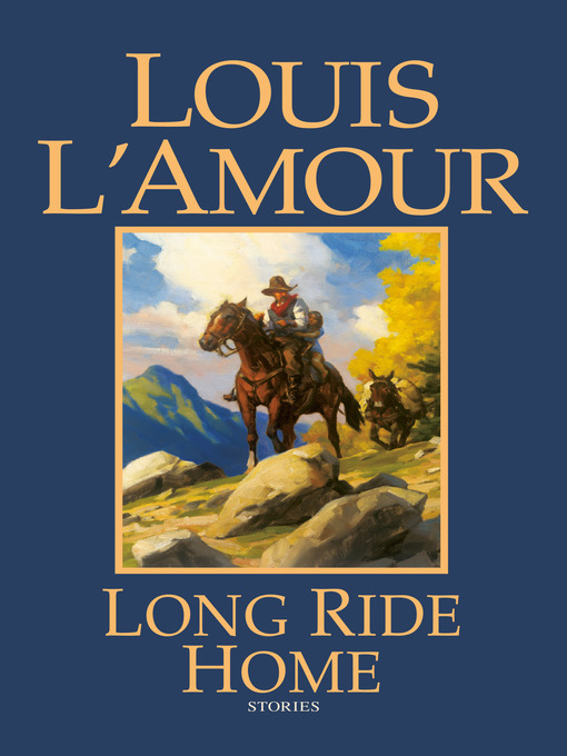 Title details for Long Ride Home by Louis L'Amour - Wait list